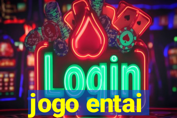 jogo entai